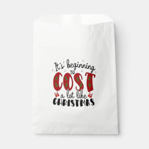 It's Beginning to Cost a lot like Christmas Favour Bag