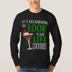 It's Beginning To Look A Lot Like Cocktails Funny T-Shirt