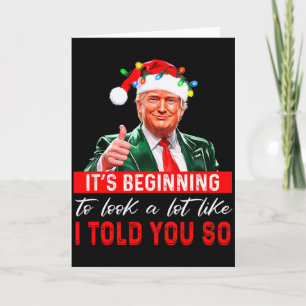 Its Beginning To Look A Lot Like I Told You So _1 Card