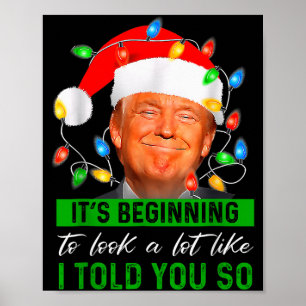 Its Beginning To Look A Lot Like I Told You So Tru Poster