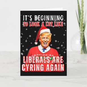Its Beginning To Look A Lot Like Liberals Crying A Card
