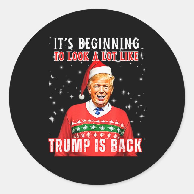 Its Beginning To Look A Lot Like Trump Is Back  Classic Round Sticker (Front)