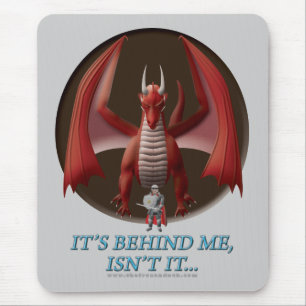 It's Behind Me Mouse Pad