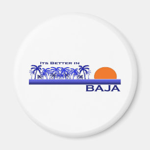 It's Better in Baja Magnet