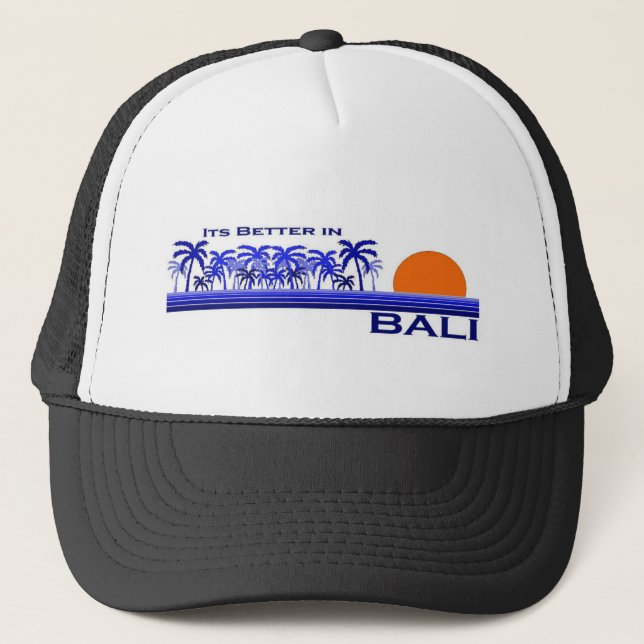 Its Better in Bali, Indonesia Trucker Hat (Front)