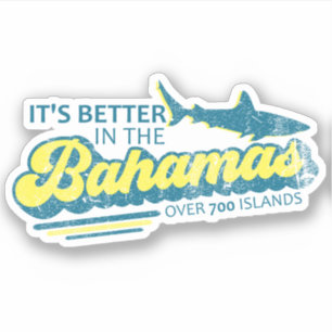 It's Better In The Bahamas Sticker Vacation Cruise