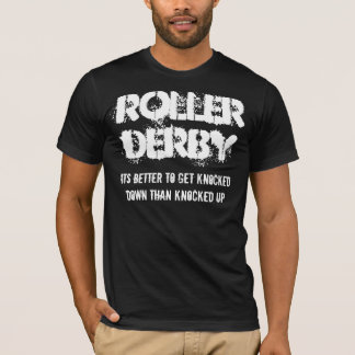 ITS BETTER TO GET KNOCKED DOWN TH... - Customized T-Shirt
