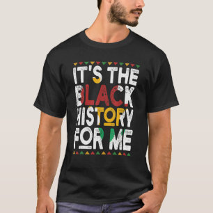 It's Black History For Me African Pride BHM Men Wo T-Shirt