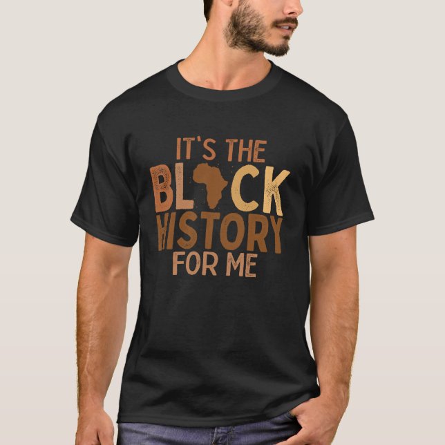 Its Black History For Me African Pride BHM Men Wom T-Shirt (Front)