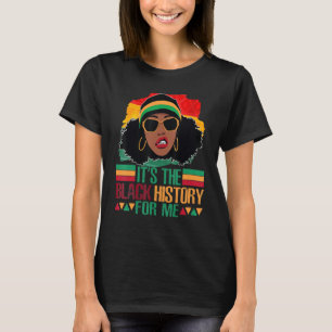 It's Black History For Me Black History Afro Afric T-Shirt