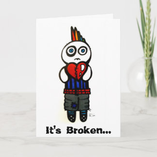 It's Broken... Valentine card. Holiday Card