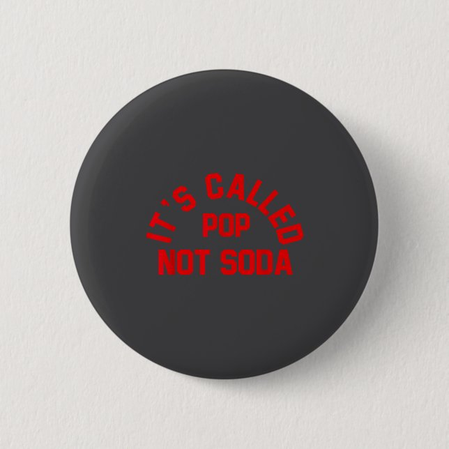 It's Called P Not Soda Funny Saying  2 Inch Round Button (Front)