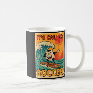 Its Called Soccer Funny Retro Ball Sports Fan Men Coffee Mug