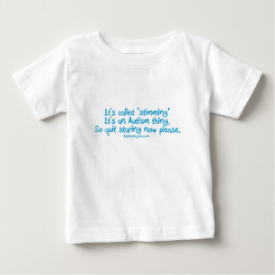 It's called "stimming" baby T-Shirt