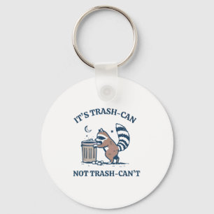 It's Called Trash Can Not Trash Cannot Funny Racco Keychain