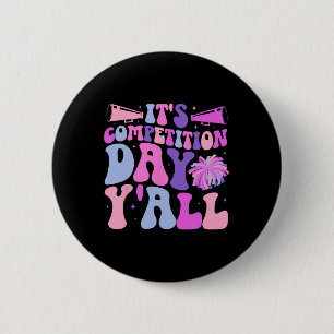 It's Cheer Competition Day Cheerleading Comp Day C 2 Inch Round Button