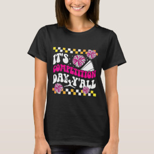 It's Cheer Competition Day Cheerleading Comp Day C T-Shirt