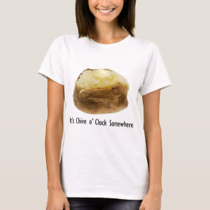 It's Chive o' Clock Somewhere Funny Baked Potato T-Shirt
