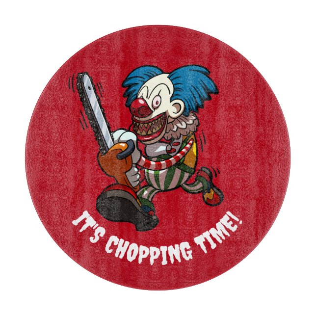 It's Chopping Time! Funny Chainsaw Clown Cartoon Cutting Board (Front)