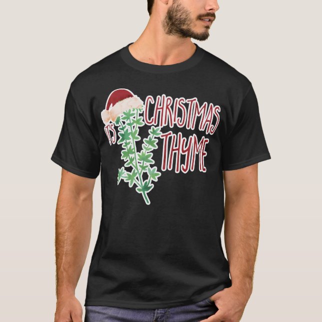 It'S Christmas Thyme T-Shirt (Front)