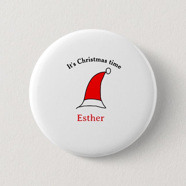 It's Christmas time Santa red hat name simple fun 2 Inch Round Button (Front)