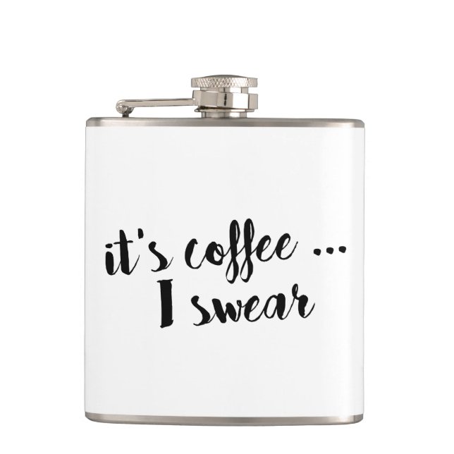 It's Coffee I Swear Brush Script Quote Flask (Front)
