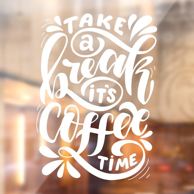 Its Coffee Time, coffee shop  Window Cling (Sheet 2)