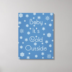 It's Cold Outside Canvas Print