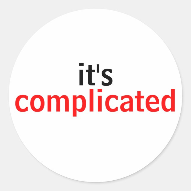 It's Complicated Relationships Humour Classic Round Sticker (Front)