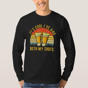 Its Cool Ive Had Both My Shots Tequila Retro Vinta T-Shirt