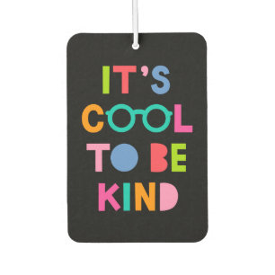 It's Cool To Be Kind Air Freshener