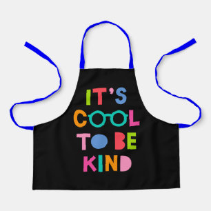 It's Cool To Be Kind Apron