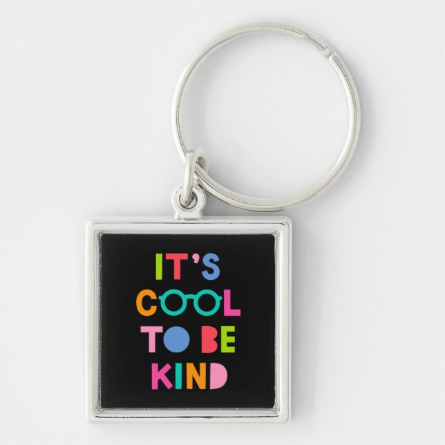 It's Cool To Be Kind Keychain (Front)