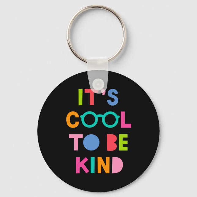 It's Cool To Be Kind Keychain (Front)
