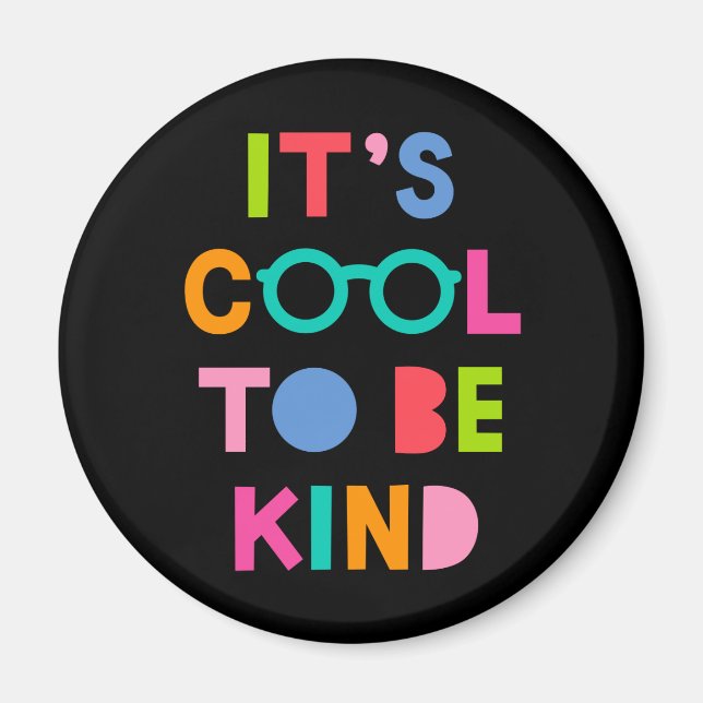 It's Cool To Be Kind Magnet (Front)