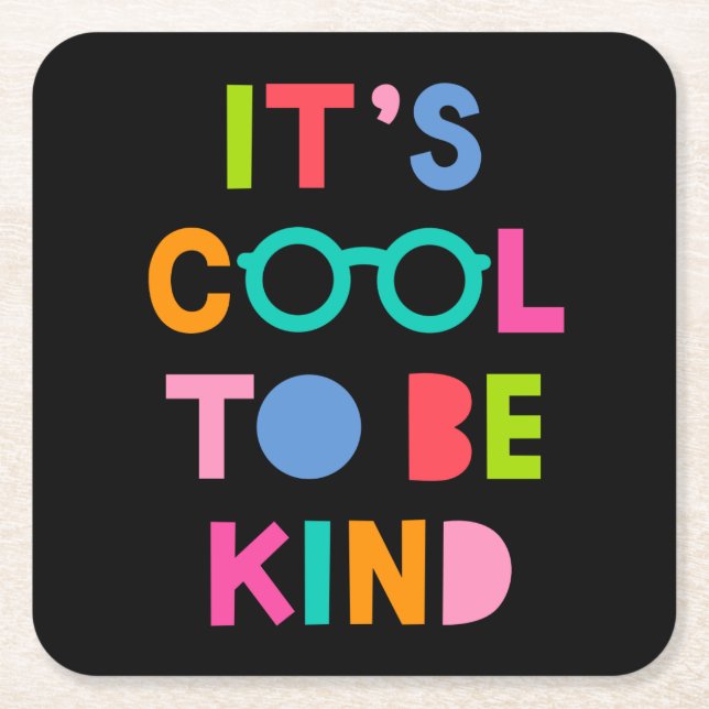 It's Cool To Be Kind Square Paper Coaster (Front)