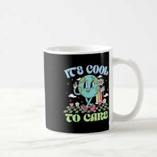 It's Cool To Care Earth Day Groovy  Coffee Mug