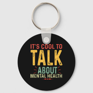 Its Cool To Talk About Mental Health Awareness Aes Keychain