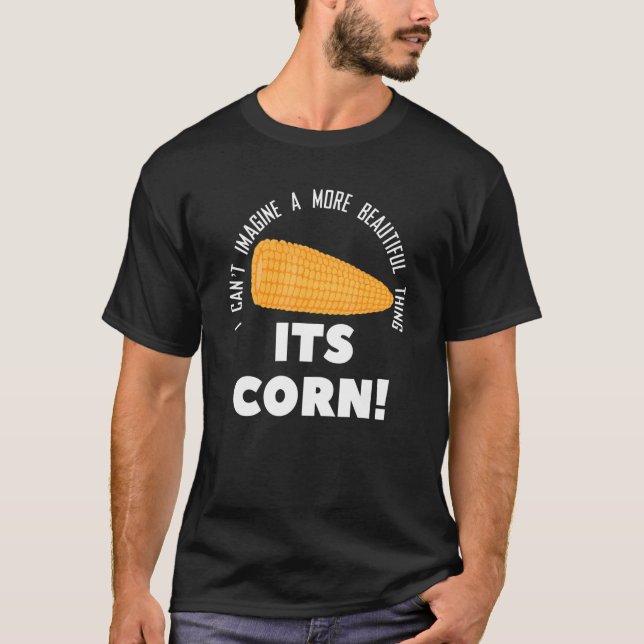 ITS CORN  Meme T-Shirt (Front)