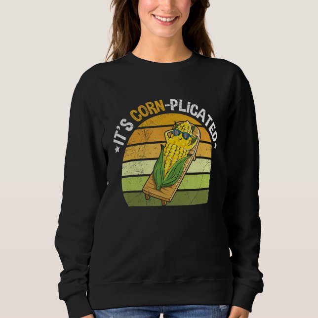 It's corn plicated Pun for a Corn Farmer Sweatshirt (Front)