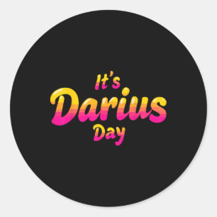 It's Darius Day Funny Meme – Celebrate Love3  Classic Round Sticker
