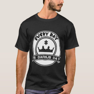 It's Darius Day Funny Meme – Celebrate Love  T-Shirt