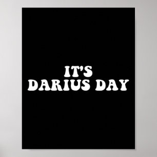It's Darius Day Funny Meme  Poster