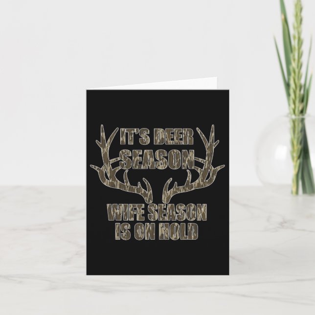 It's Deer Season Wife Season Is On Hold Hunting Se Card (Front)