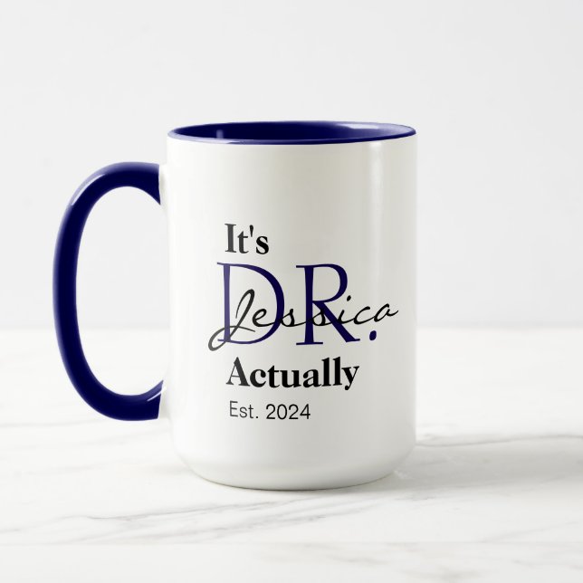 It's Dr. [Custom Name] Actually Est. Year Mug (Left)