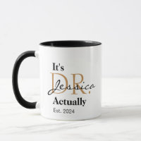 It's Dr. [Custom Name] Actually Est. Year