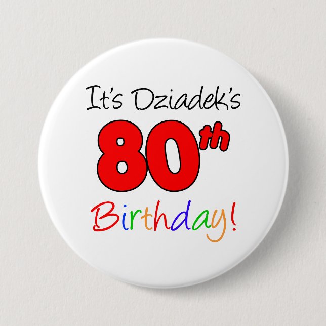 It's Dziadek's 80th Birthday Fun, Colourful Button (Front)