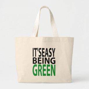 IT'S EASY BEING GREEN LARGE TOTE BAG