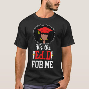 It'S Ed.D Black Doctor Of Education Graduate Edd G T-Shirt