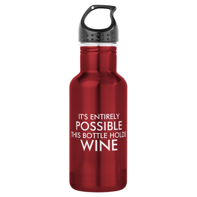 It's Entirely Possible This Bottle Holds Wine. (Front)